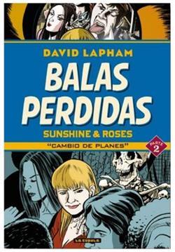 BALAS PERDIDAS. SUNSHINE & ROSES 02: CAMBIO DE PLA